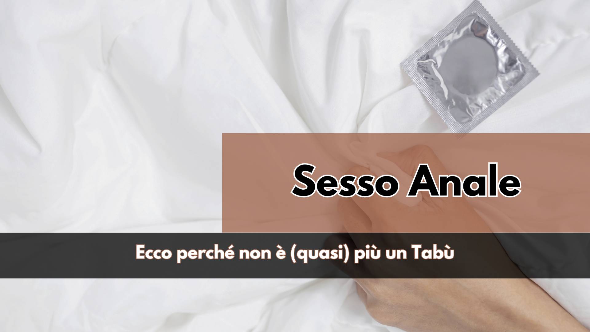 La Rubrica più Hot del nostro Magazine, questa settimana parla di Sesso Anale, una pratica antica, sempre più apprezzata anche dalle coppie etero.