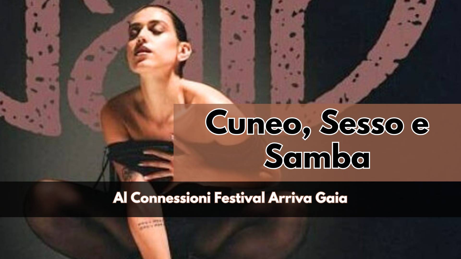 Saudade Brasiliana, Sensualità e Urban, Mix Esplosivo che a Settembre infiammerà il Nuovo di Cuneo per una serata imperdibile con Gaia al Connessione Festival