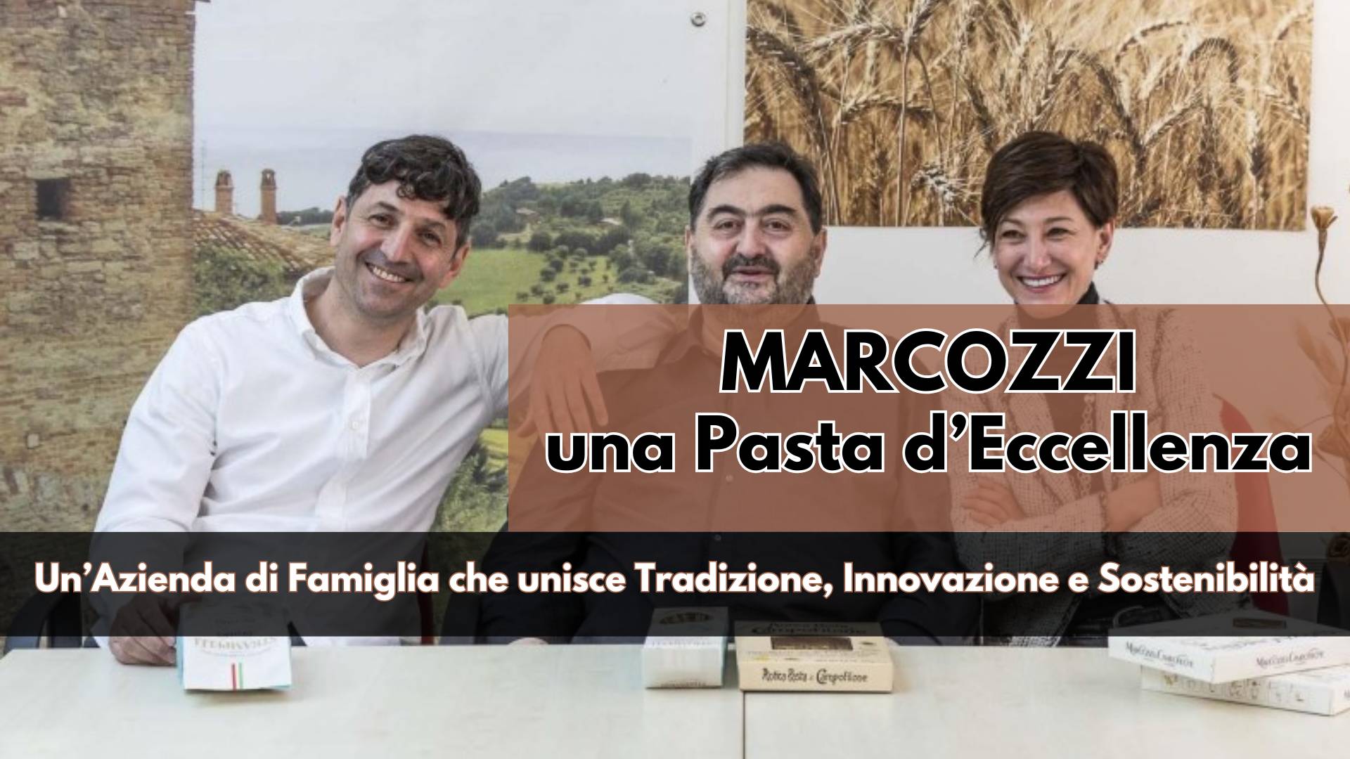 La Storia di una Famiglia che da un piccolo Pastificio Artigianale di Campofilone ha saputo costruire un Brand etico, innovativo e sostenibile. Marcozzi Company