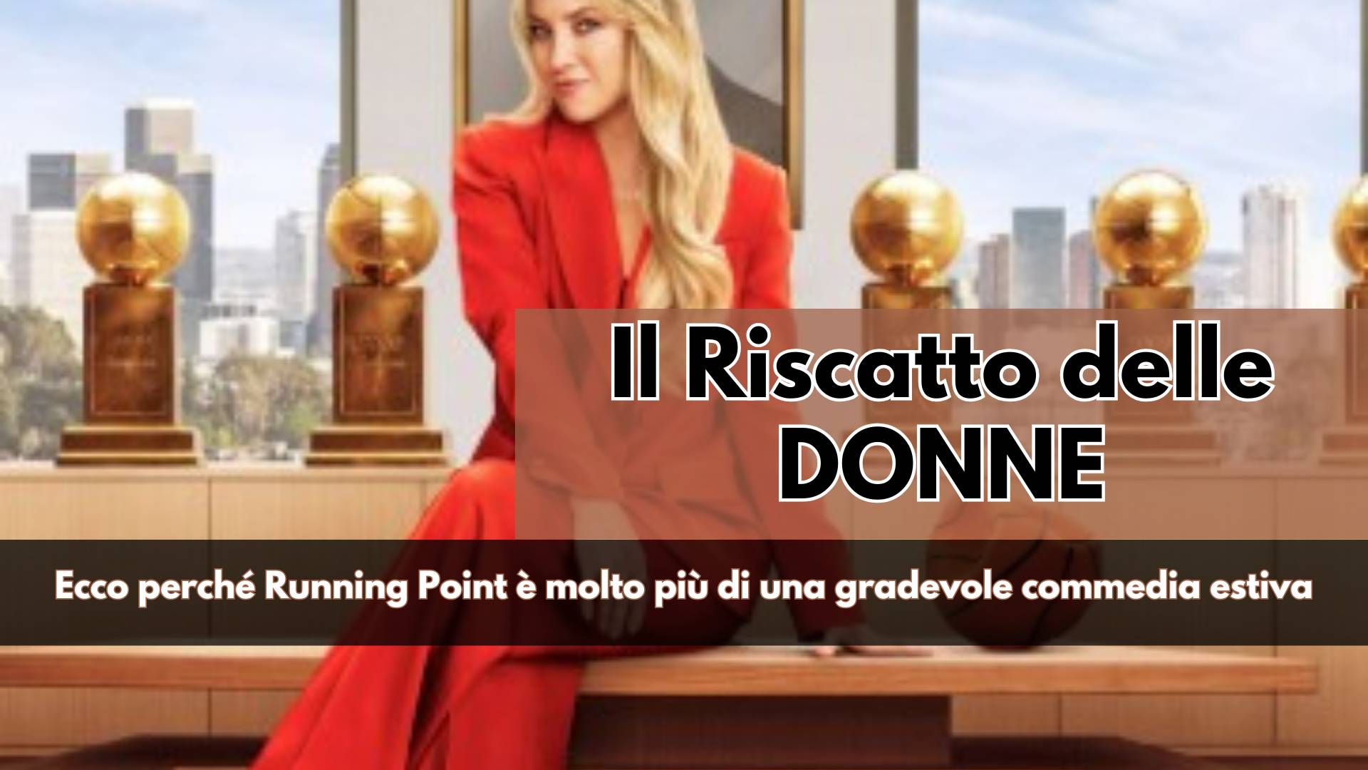 Una Serie TV semplice e divertente, può anche mandare un messaggio serio ed importante e proprio per questo Running Point su Netflix ci fa ridere ma anche riflettere