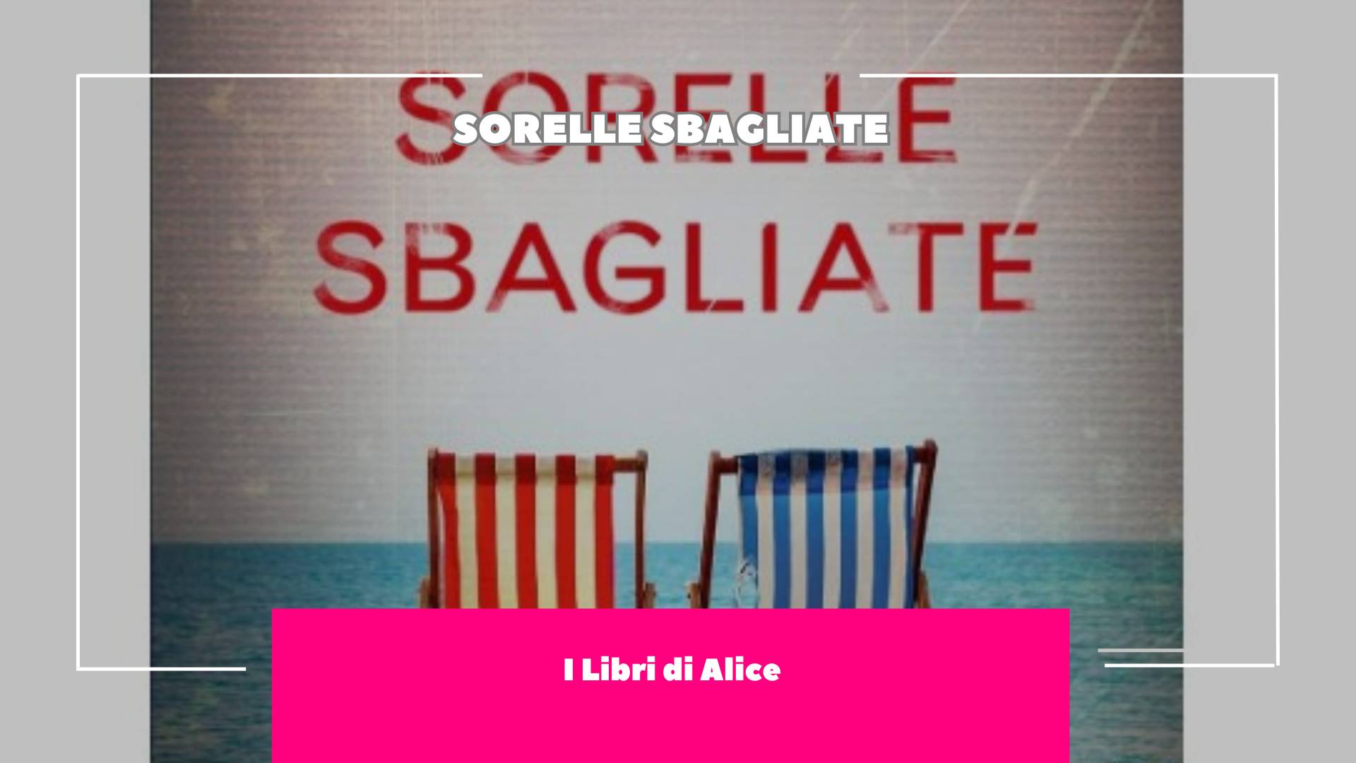 Quale sorella è la migliore? Io o tu? E se nessuna di noi lo fosse? Proviamo a rispondere a queste domande, analizzando "Sorelle Sbagliate" il Libro di Alafair Burke