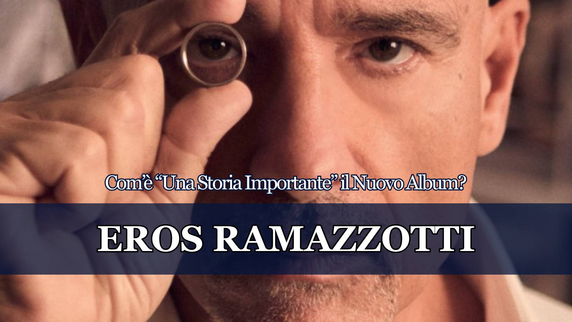 Direttamente al n°1 della Nostra Classifica, in tantissimi ci avete chiesto un parere sul ritorno di Eros Ramazzotti una settimana dopo, ecco il nostro pensiero