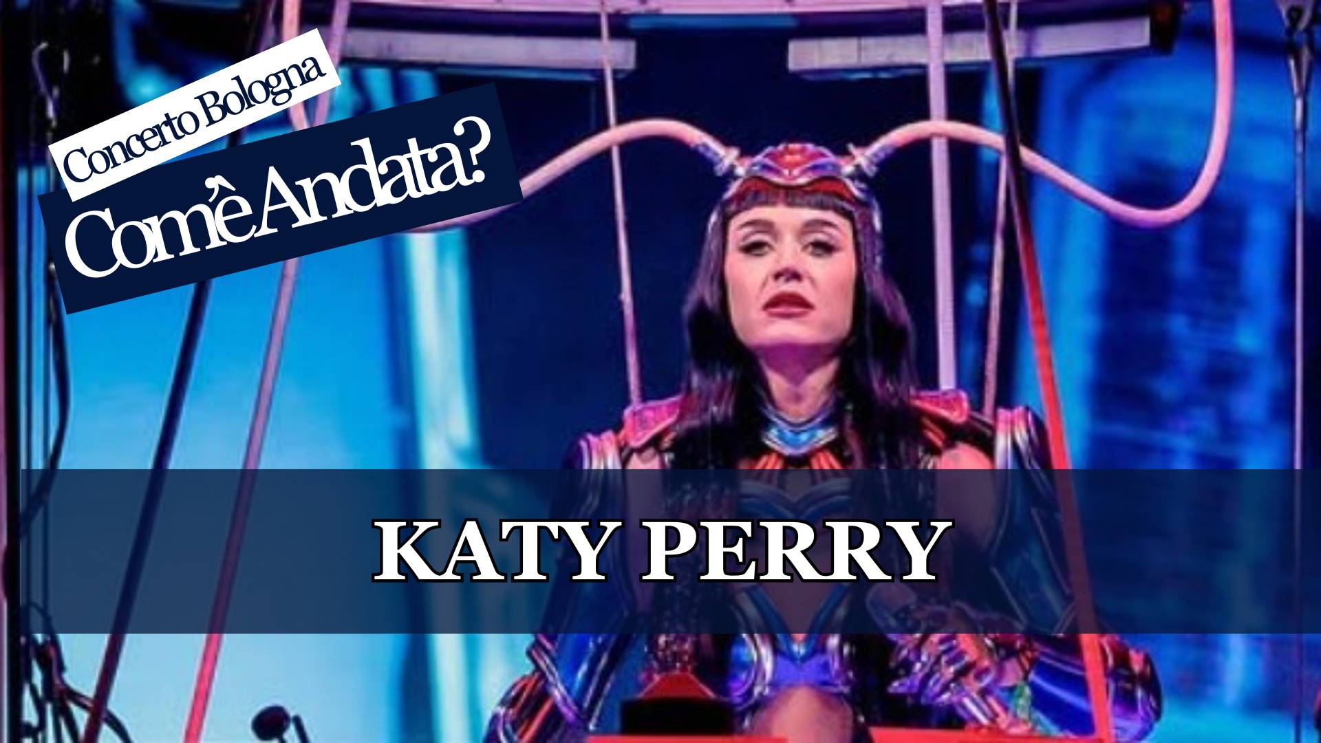 45 Minuti di Ritardo per un Problema Tecnico ma a Katy Perry possiamo perdonare tutto, in mezzo al suo pubblico abbiamo ammirato uno Spettacolo di altissimo livello...