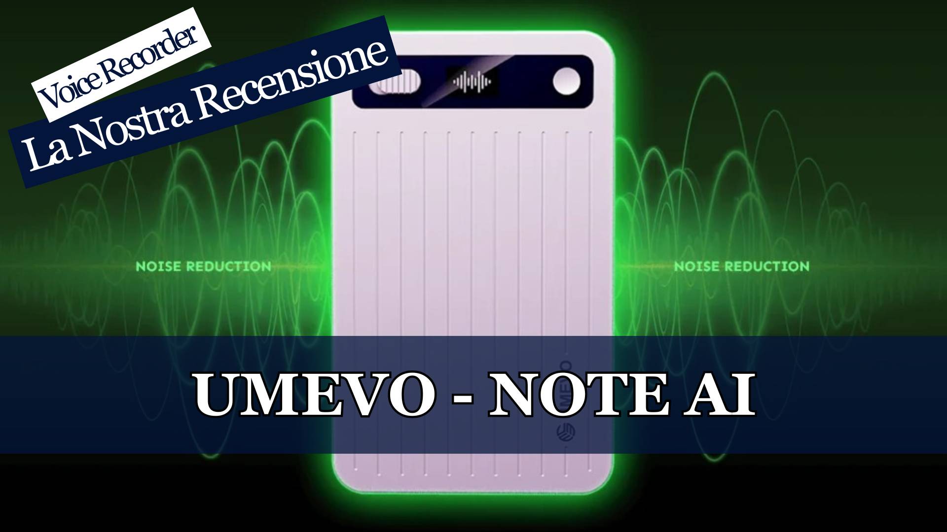 Umevo Note AI Voice Recorder: lo abbiamo testato per voi
