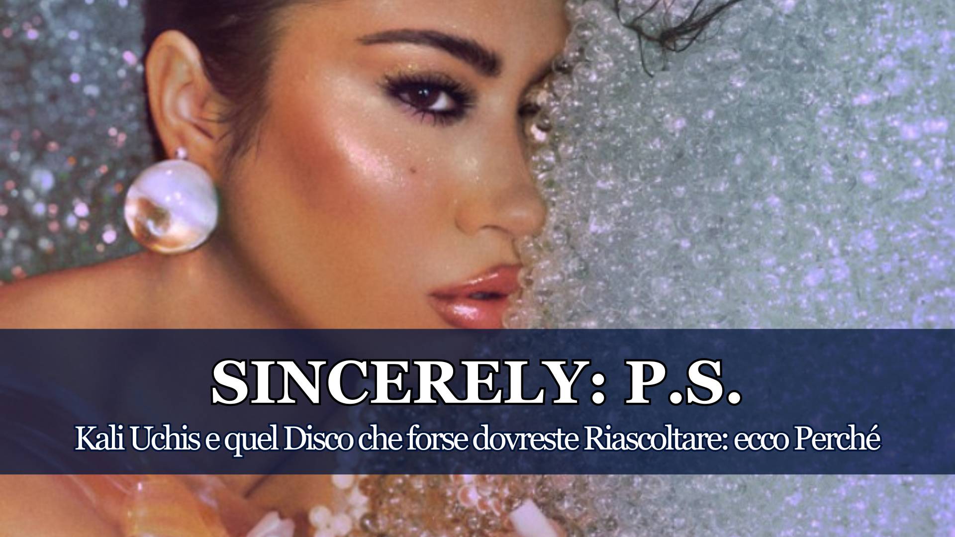 Sincerely P.S. è un piccolo capolavoro snobbato dal mercato italiano, firmato da Kali Uchis una delle Artiste contemporanee più audaci e rivoluzionarie.