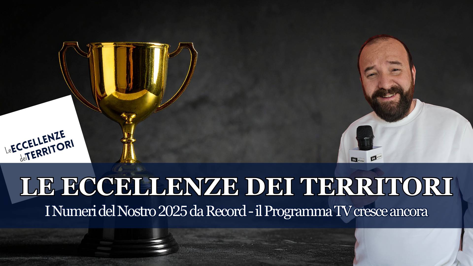 Si chiude un anno di grandi successi per il Programma TV "Le Eccellenze Dei Territori" con 50 Puntate realizzate e più di 250 Eccellenze Intervistate