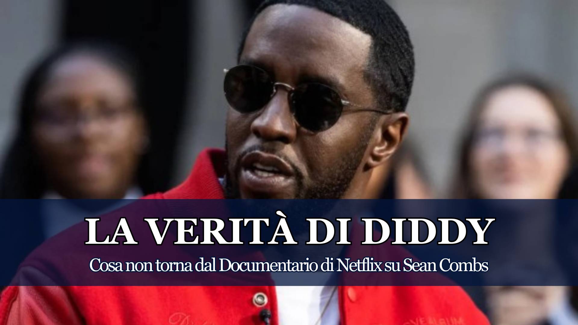 Il Documentario Netflix su Sean Combs (Puff Diddy), apre a tanti interrogativi, svela alcuni retroscena ma ci fa anche riflettere sulla nostra società, ecco perché...