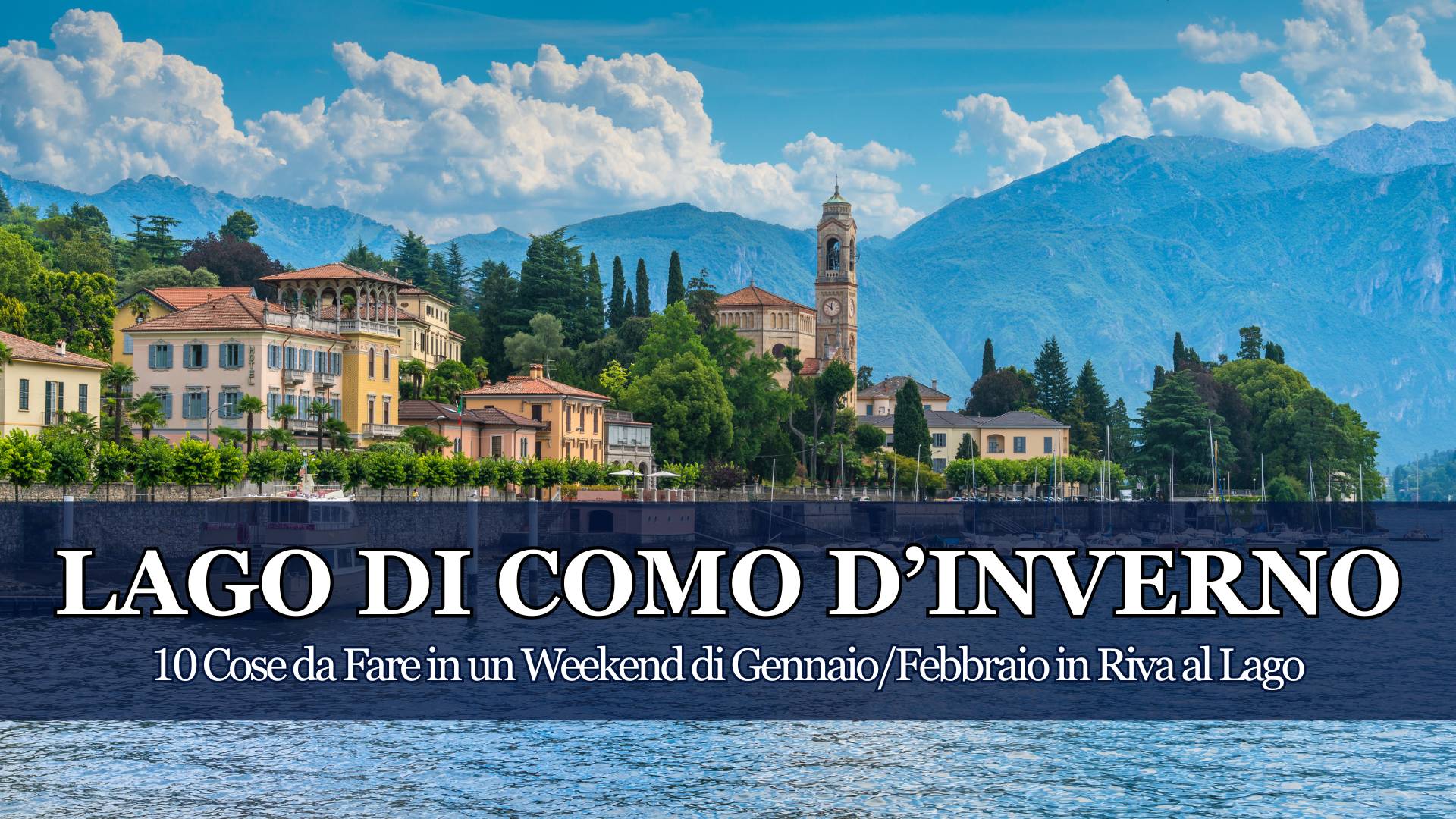 Scopri cosa fare in un weekend sul Lago di Como: attività outdoor, enogastronomia lariana, cultura e romanticismo tra borghi e ville storiche del Lario