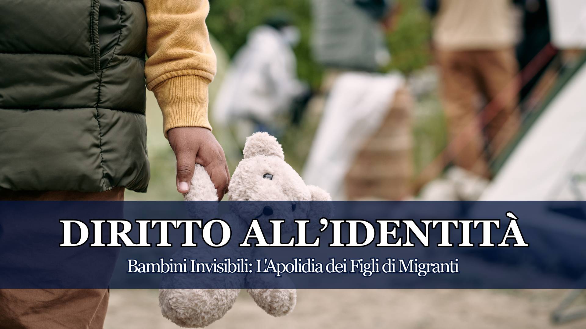 Migliaia di bambini nati in Italia da genitori apolidi vivono senza cittadinanza: un'emergenza silenziosa dei diritti umani. Apolidia dei Figli di Migranti.