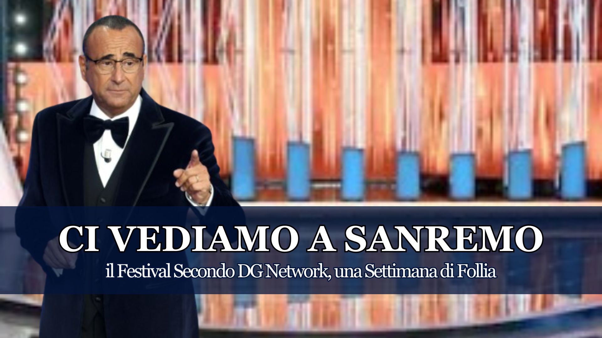 Ci siamo dal 23 Febbraio tutto il meglio (e il peggio) del Festival di Sanremo lo trovate solo su DG Network e sul Magazine DG85.it per una settimana di pura Follia