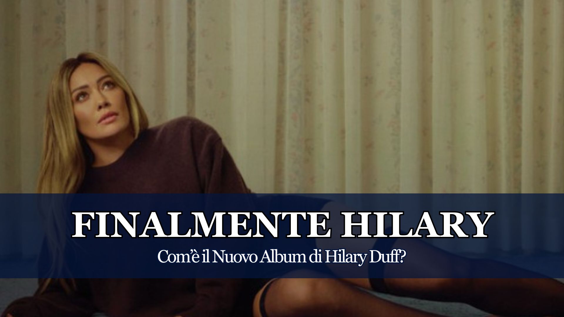 Nella Settimana di Sanremo, il Nostro Miglior Album è quello che ci fa fare un salto nel passato, il ritorno di Hilary Duff, uno dei più attesi dell'anno