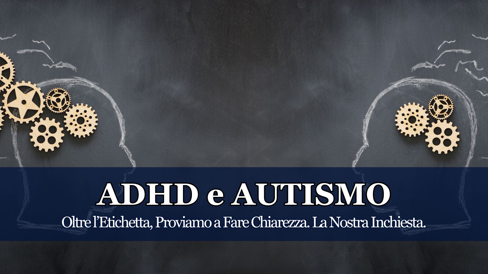 ADHD e Autismo sono due condizioni spesso confuse. Scopriamo differenze, diagnosi e pregiudizi ancora presenti nella società italiana