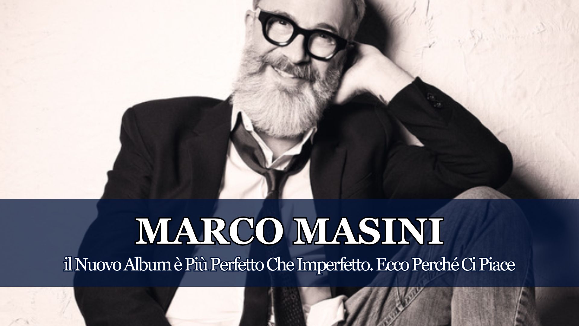 "Perfetto Imperfetto" è Marco Masini allo stato puro ma in una chiave contemporanea che riesce ad essere attuale, pur restando il grande classico che amiamo