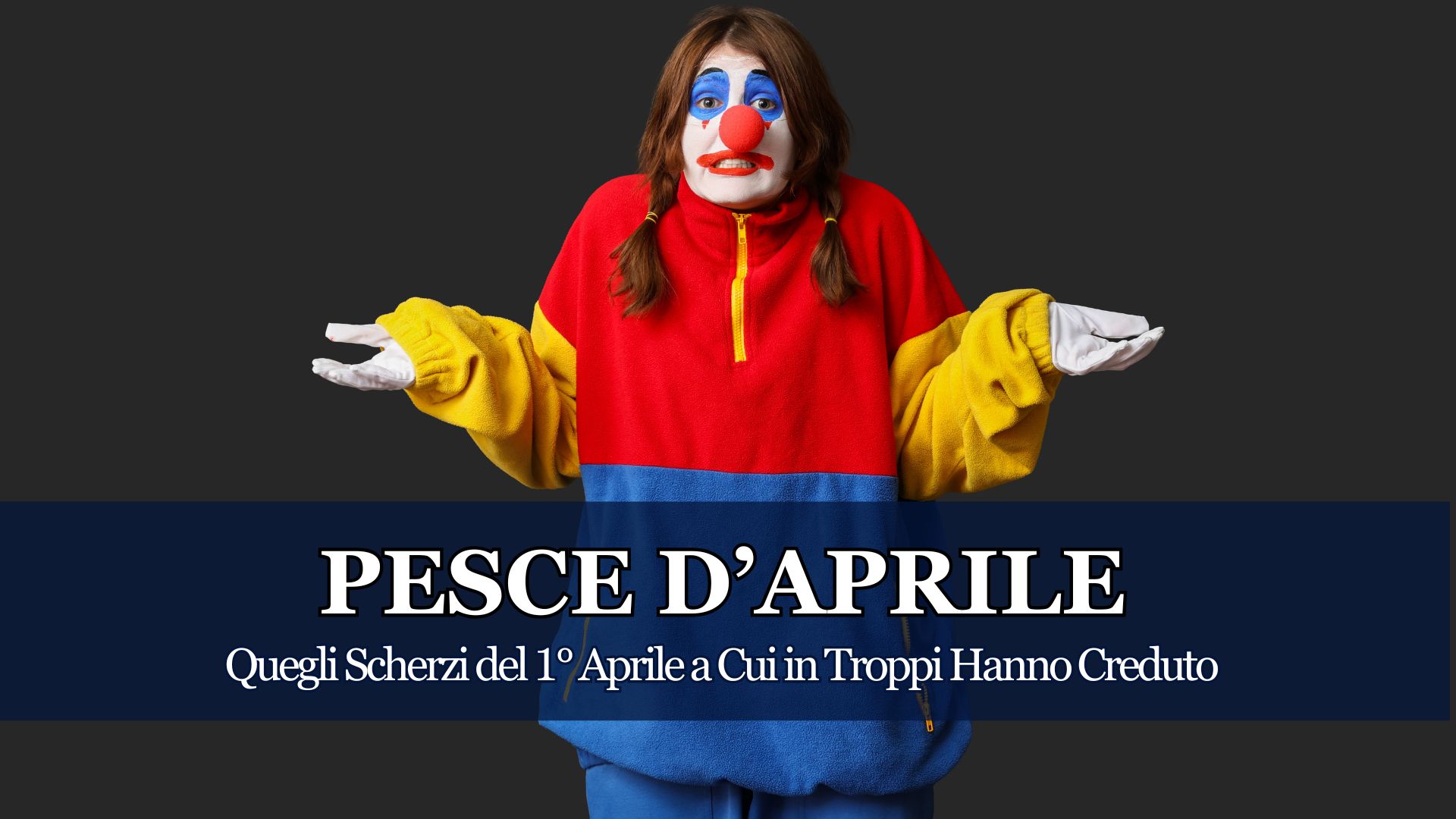 Pesce d'Aprile: storia, tradizione e le notizie più assurde a cui qualcuno ha davvero creduto. Dalle bufale in rete all'AI, ecco i 10 hoax più clamorosi