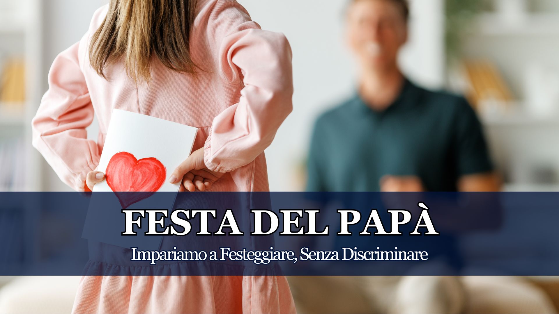Festa del Papà arcobaleno: il 19 marzo tra tradizione e inclusione. Cosa significa essere padre oggi, in tutte le famiglie