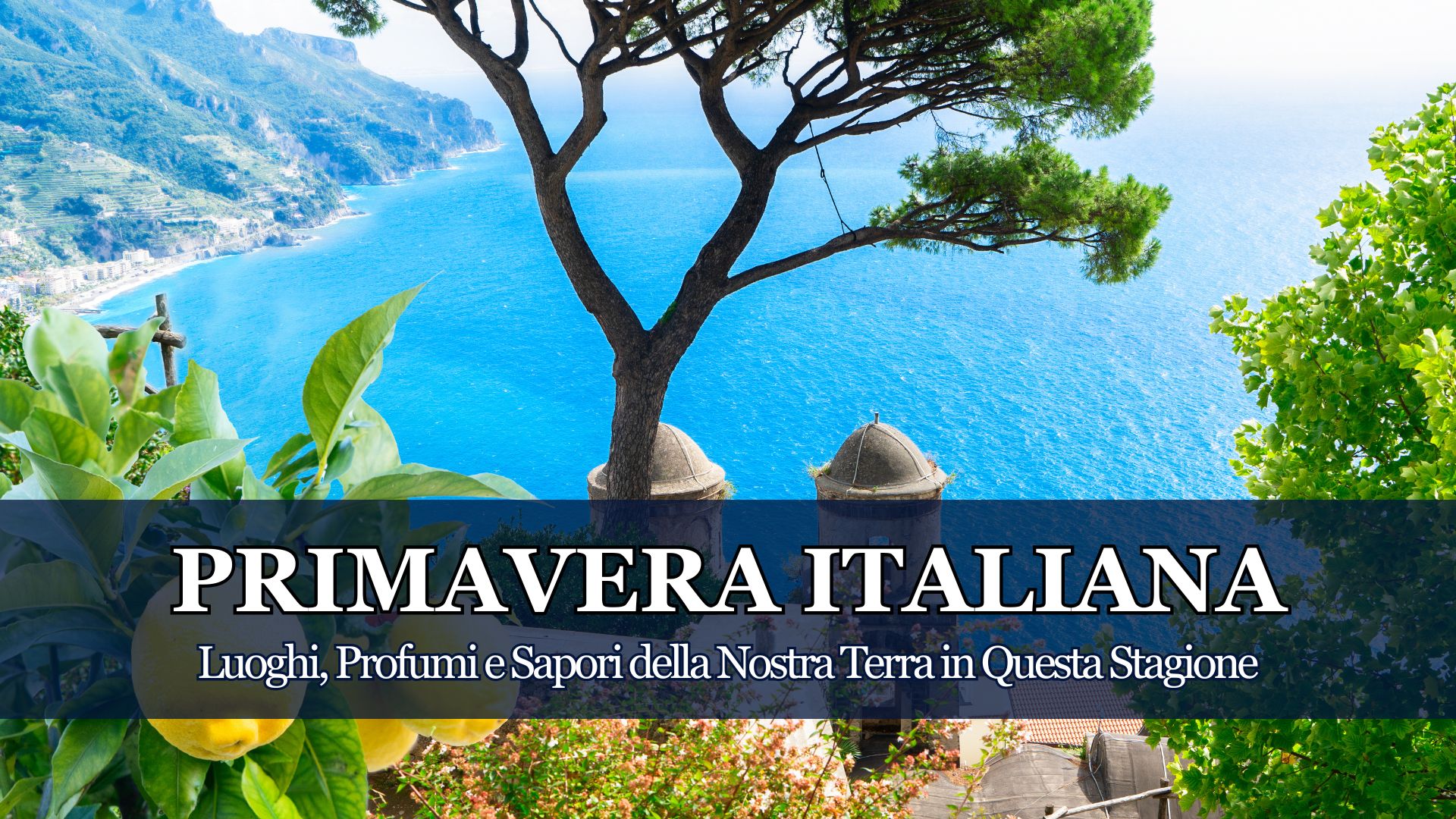 Primavera italiana sapori e luoghi: un viaggio tra borghi nascosti, ricette tradizionali e benessere per riscoprire la nostra terra in fiore