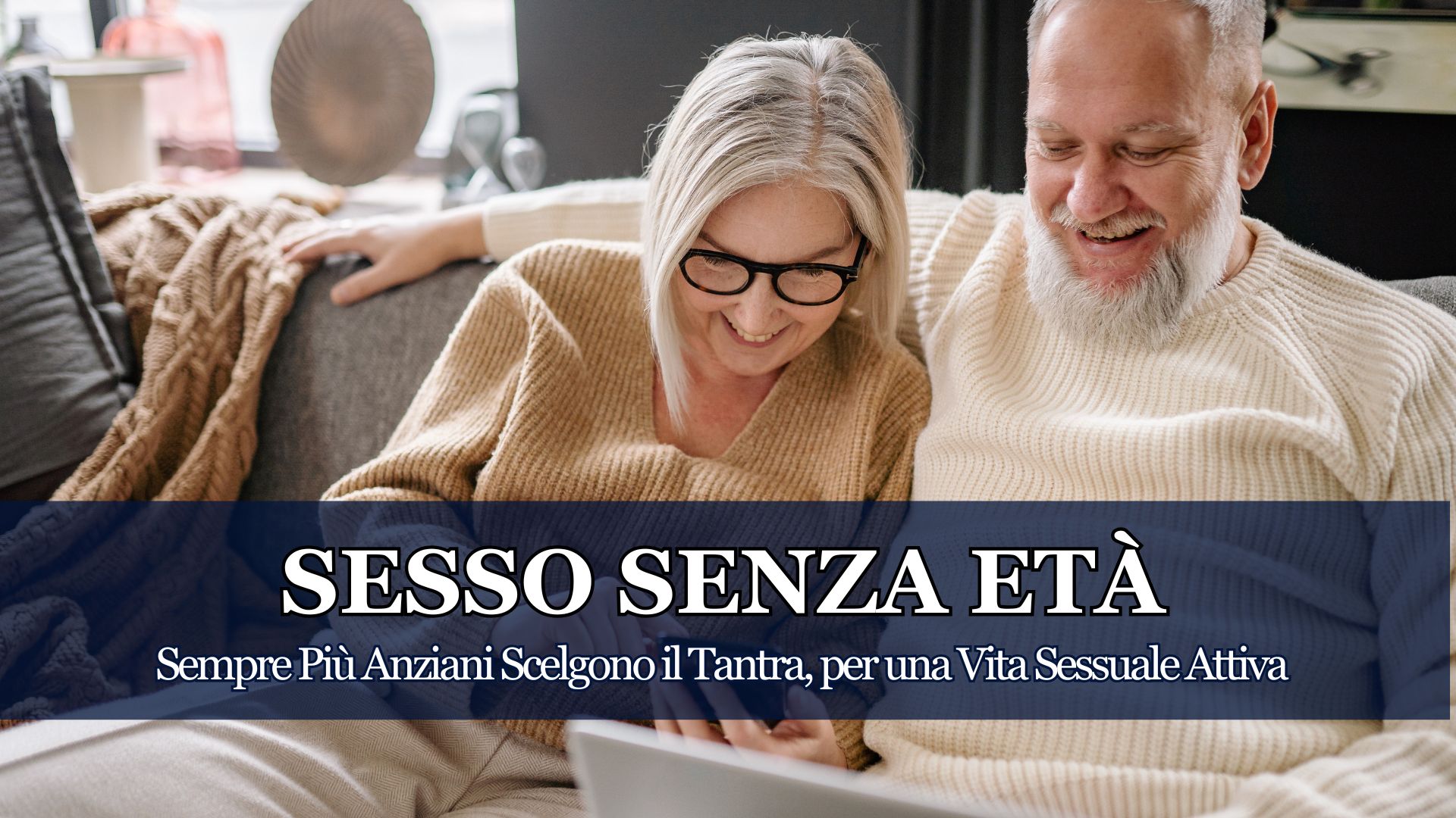 Sesso tantra per anziani: come la terza età sta riscoprendo il piacere consapevole. Intimità, corpo e desiderio oltre i pregiudizi dell'età