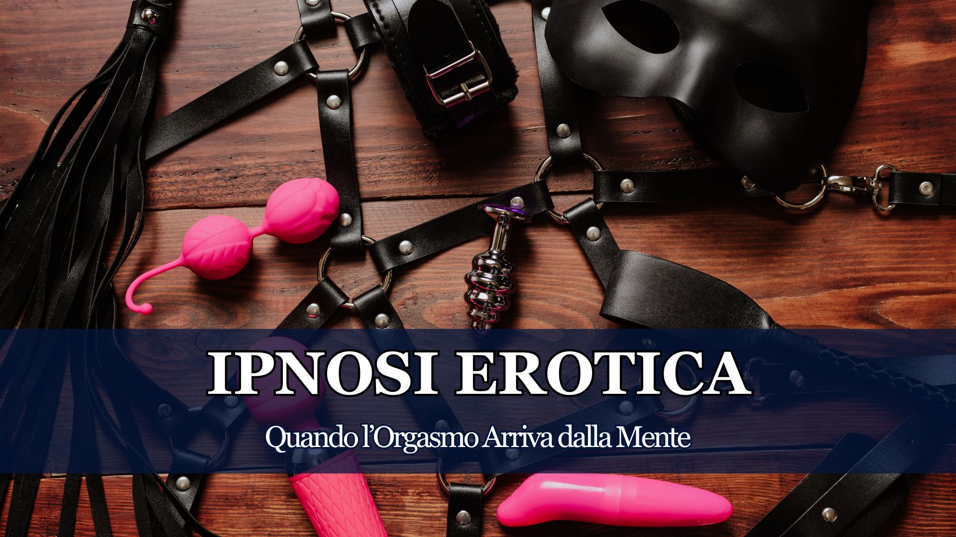 L'ipnosi erotica è la nuova frontiera del sesso psicologico. Cos'è, come funziona e perché sta conquistando sempre più coppie nel 2026