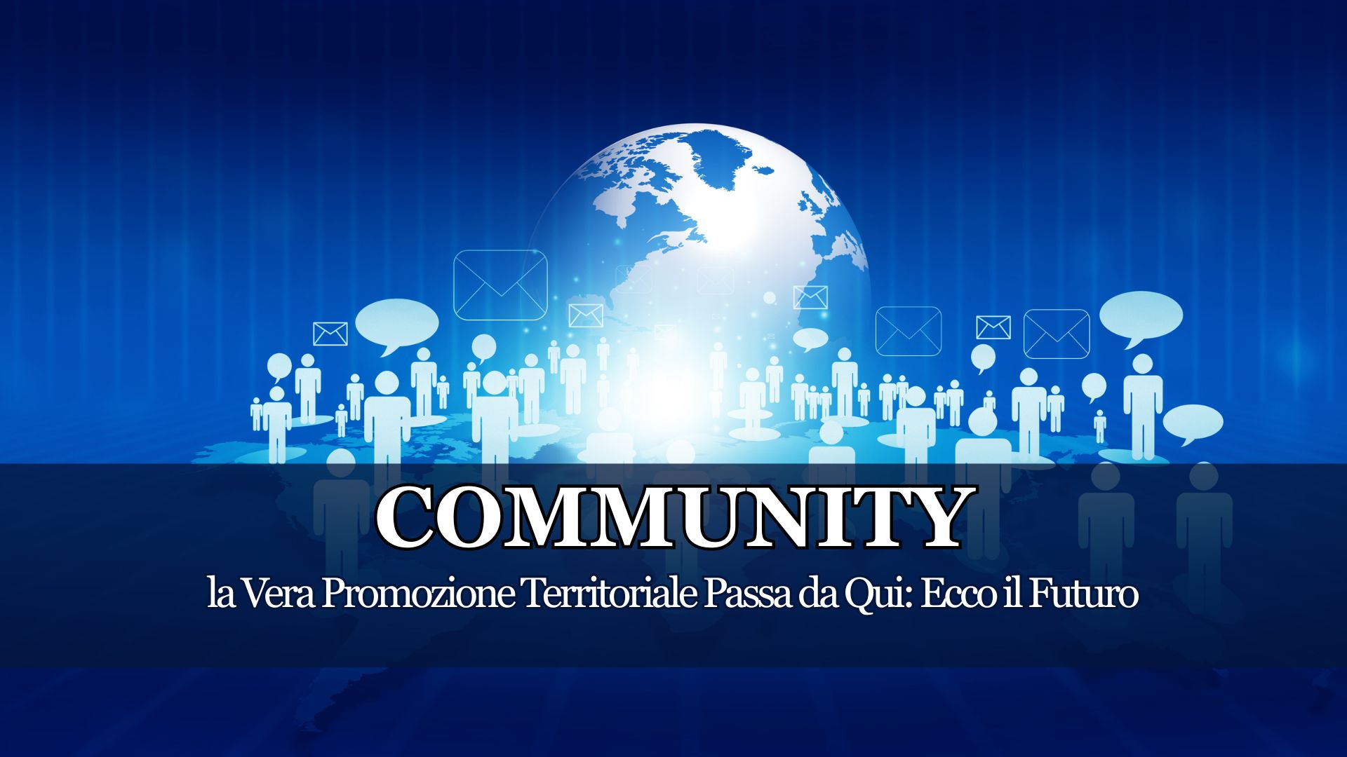 Le Community cambiano la promozione del territorio, tra confronto e partecipazione, scopriamo come farsi conoscere davvero nel turismo italiano del 2026