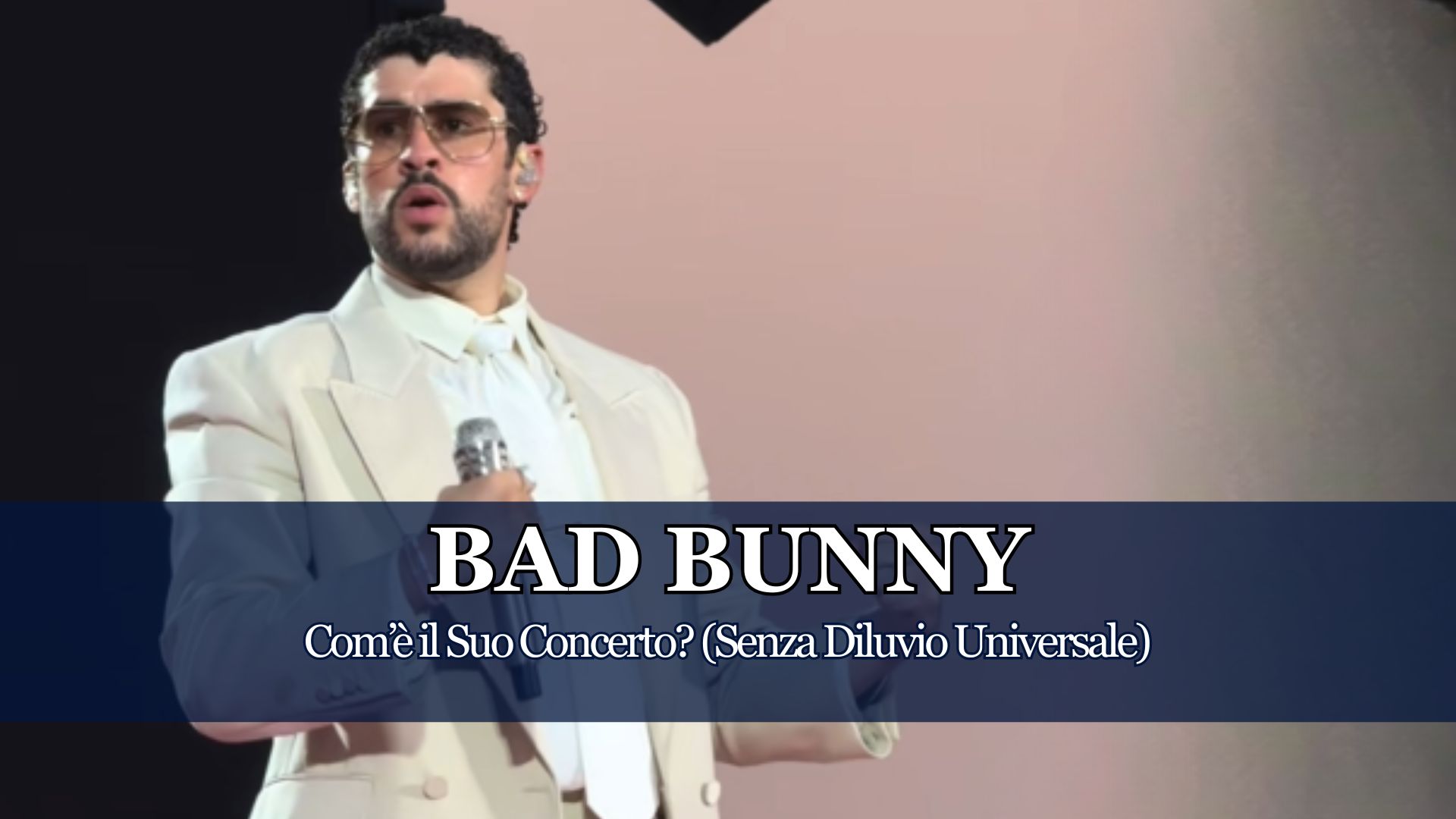 In Tantissimi ci Avete Fatto la Domanda e allora, Visto che c'eravamo anche Noi, è Giunto il Momento di Svelarvi Cos'è Successo al Concerto di Bad Bunny