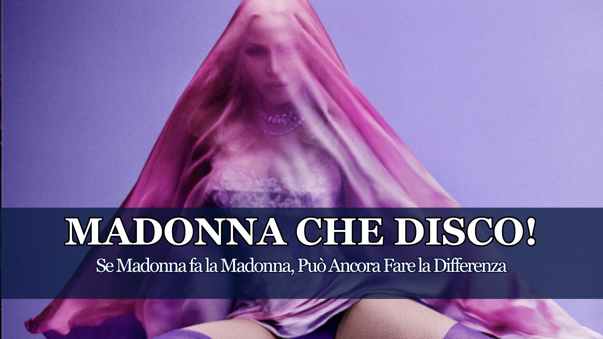 Non è quello che la maggior parte di Voi si aspettava, questa volta Madonna non cerca la hit, il brano spacca radio, siamo di fronte a qualcosa di molto diverso