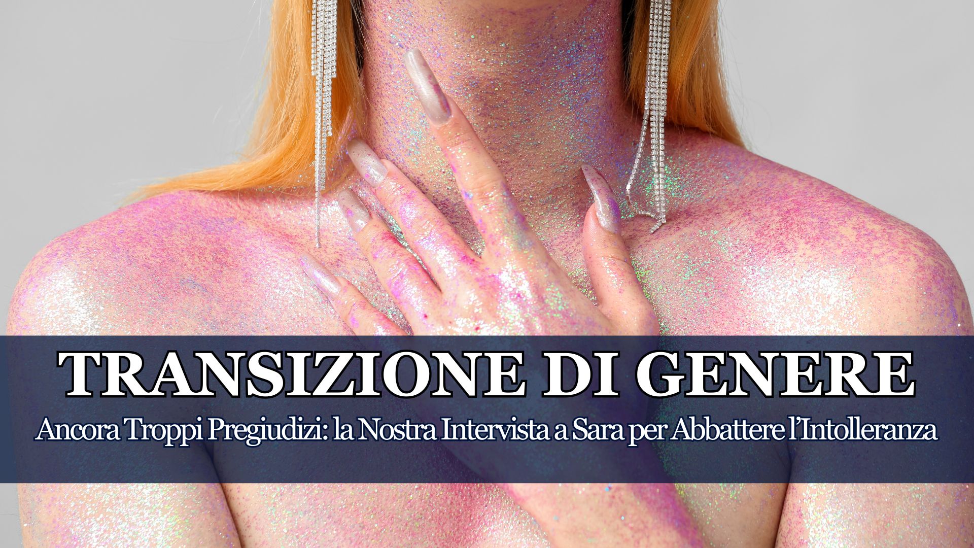 Transizione di genere e pregiudizi: sfatiamo i falsi miti con la storia di Sara e i dati sulle persone transgender in Italia