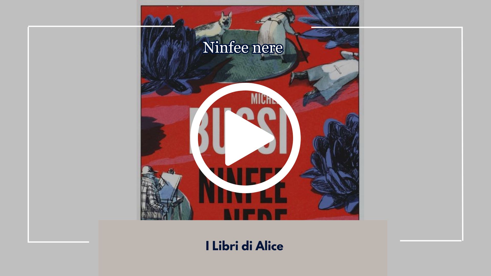 Dal Nostro Book Club "I Libri di Alice" la Recensione di "Ninfee Nere" l'opera dell'autore francese Michel Bussi. Tre donne vivevano in un paesino...