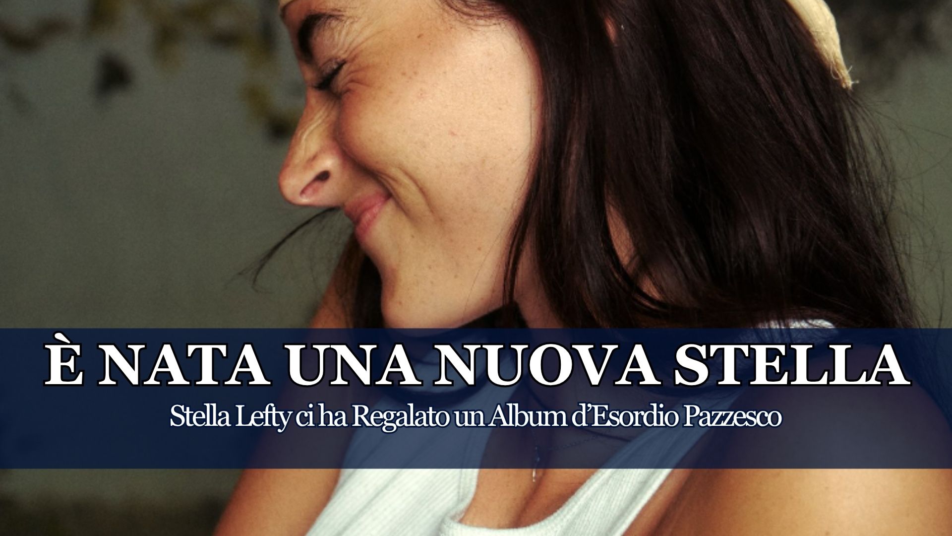 Finalmente è Uscito "Long Way Home" l'Album di Debutto di Stella Lefty e ora Possiamo dire con Certezza che nel Firmamento della Musica è Nata una Nuova Stella