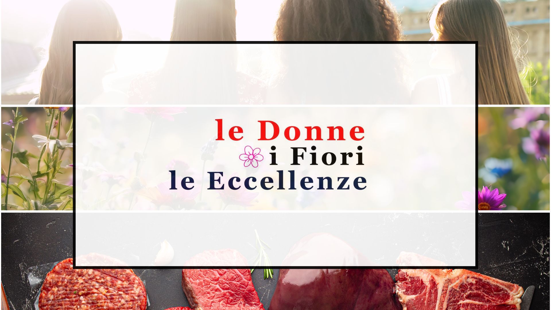 Associazione Culturale "Le Eccellenze Dei Territori" e DG Network in Collaborazione con l'Agrinorcineria Piemontese presentano "Le Donne I Fiori Le Eccellenze"