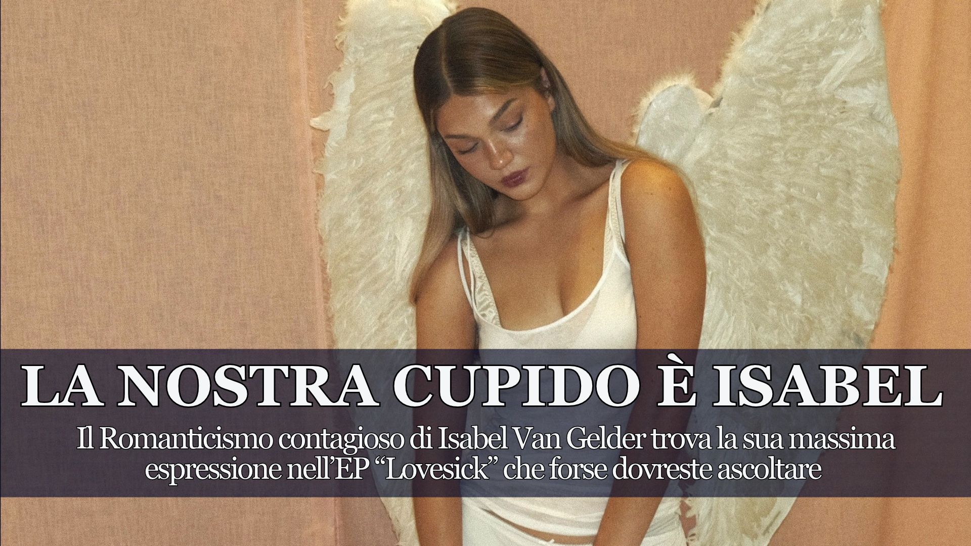 7 Tracce tra amore, ironia e ballad intime, l’EP della cantautrice olandese che ci ha conquistati. Isabel Van Gelder: l'Artista che scalderà il vostro Autunno