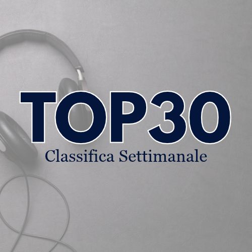 TOP30-CLASSIFICA-SETTIMANALE